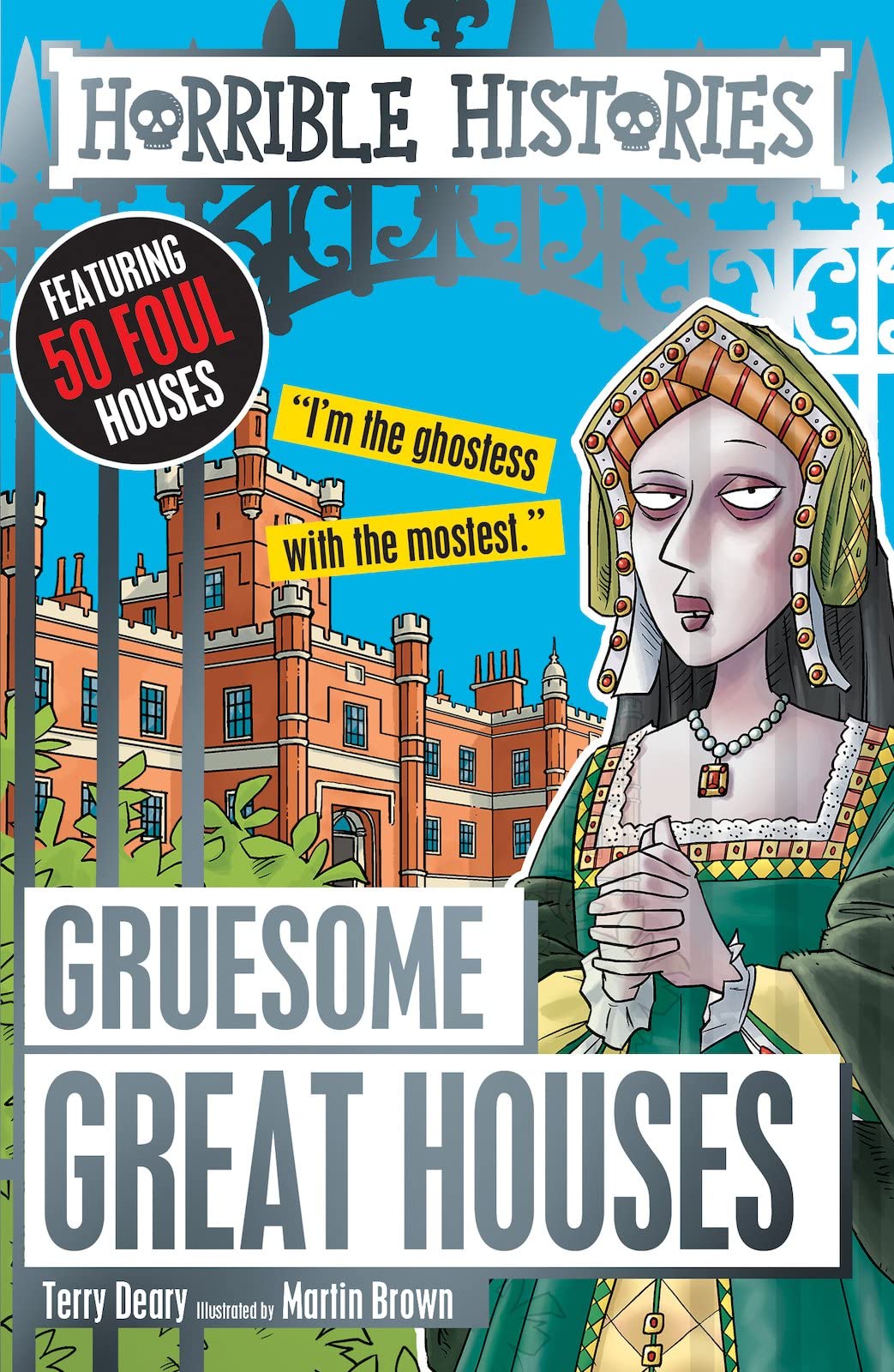 Gruesome Great Houses: 1 (Horrible Histories) Non-fiction