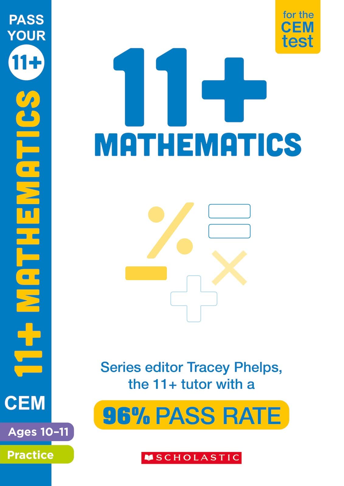 11+ Mathematics Practice and Assessment for the CEM Test Ages 10-11 (Pass Your 11+) Non-fiction