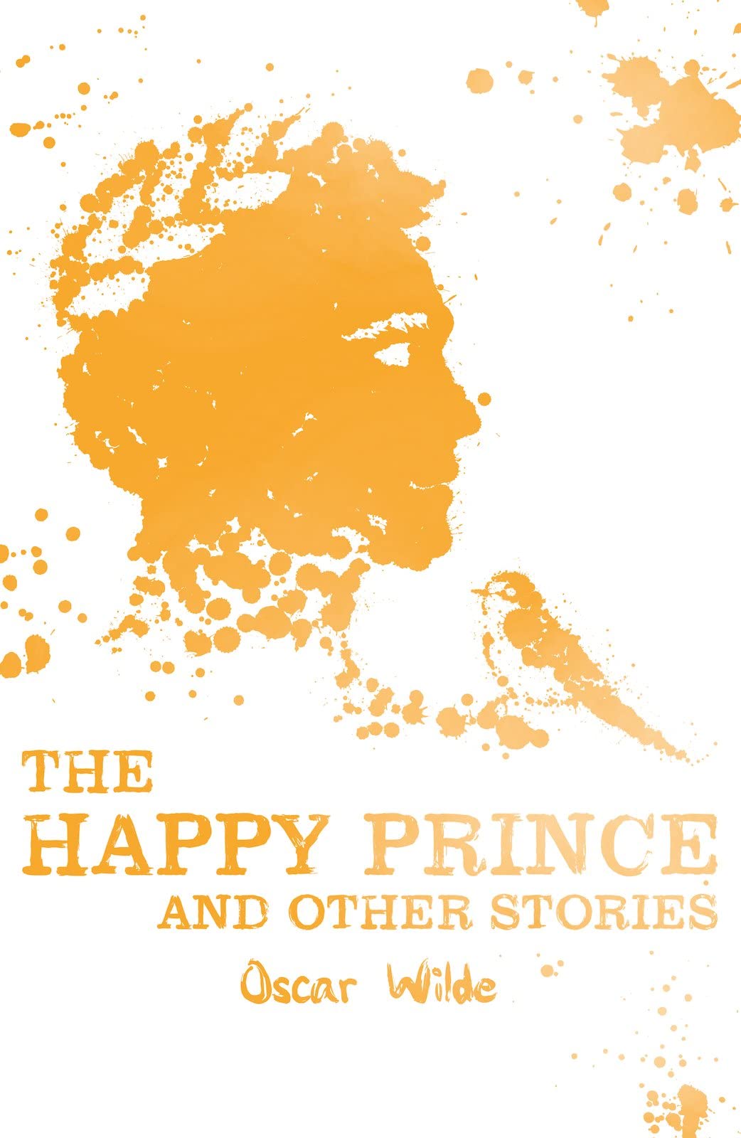 The Happy Prince and Other Stories: 1 (Scholastic Classics) Novels & Short Stories