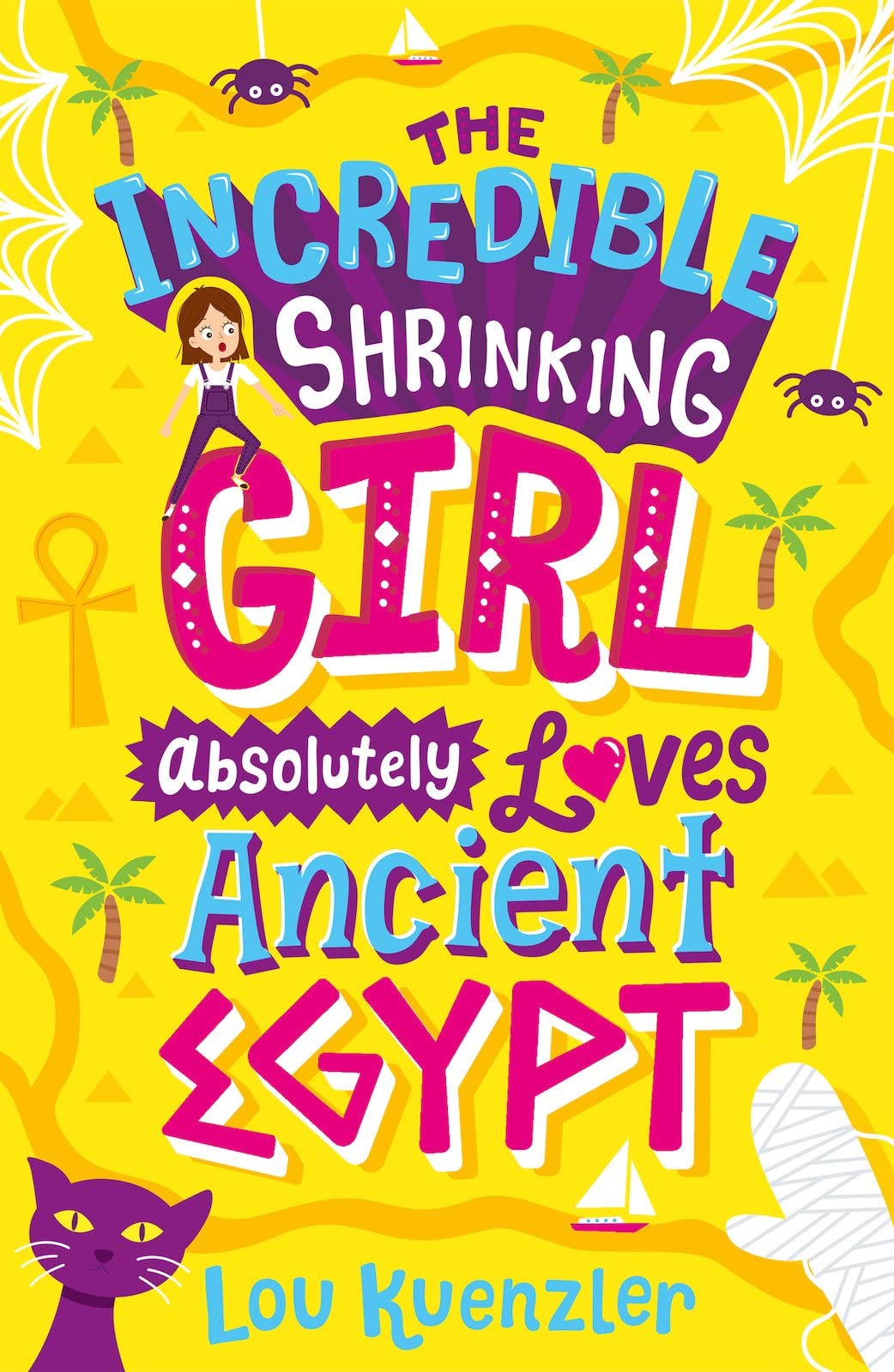 The Incredible Shrinking Girl Absolutely Loves Ancient Egypt Non-fiction