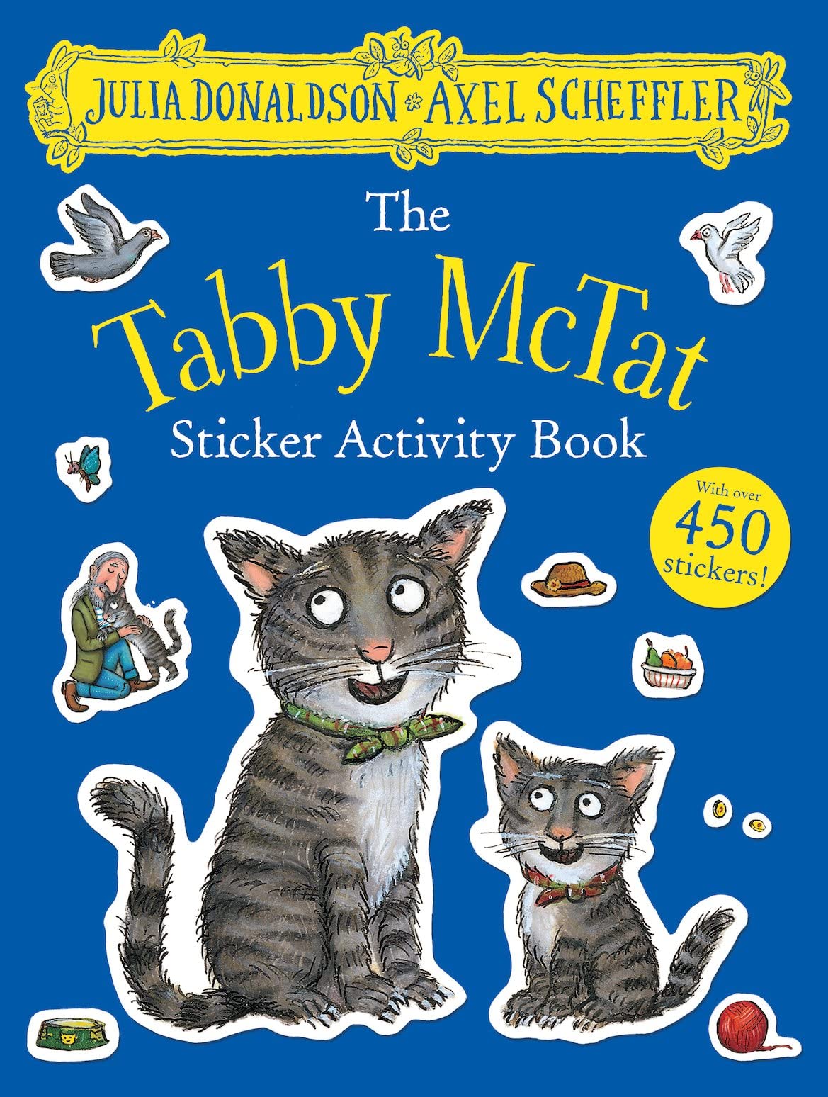 The Tabby McTat Sticker Activity Book: Packed with mazes, dot-to-dots, word searches, colouring-in pages and more! Novels & Short Stories