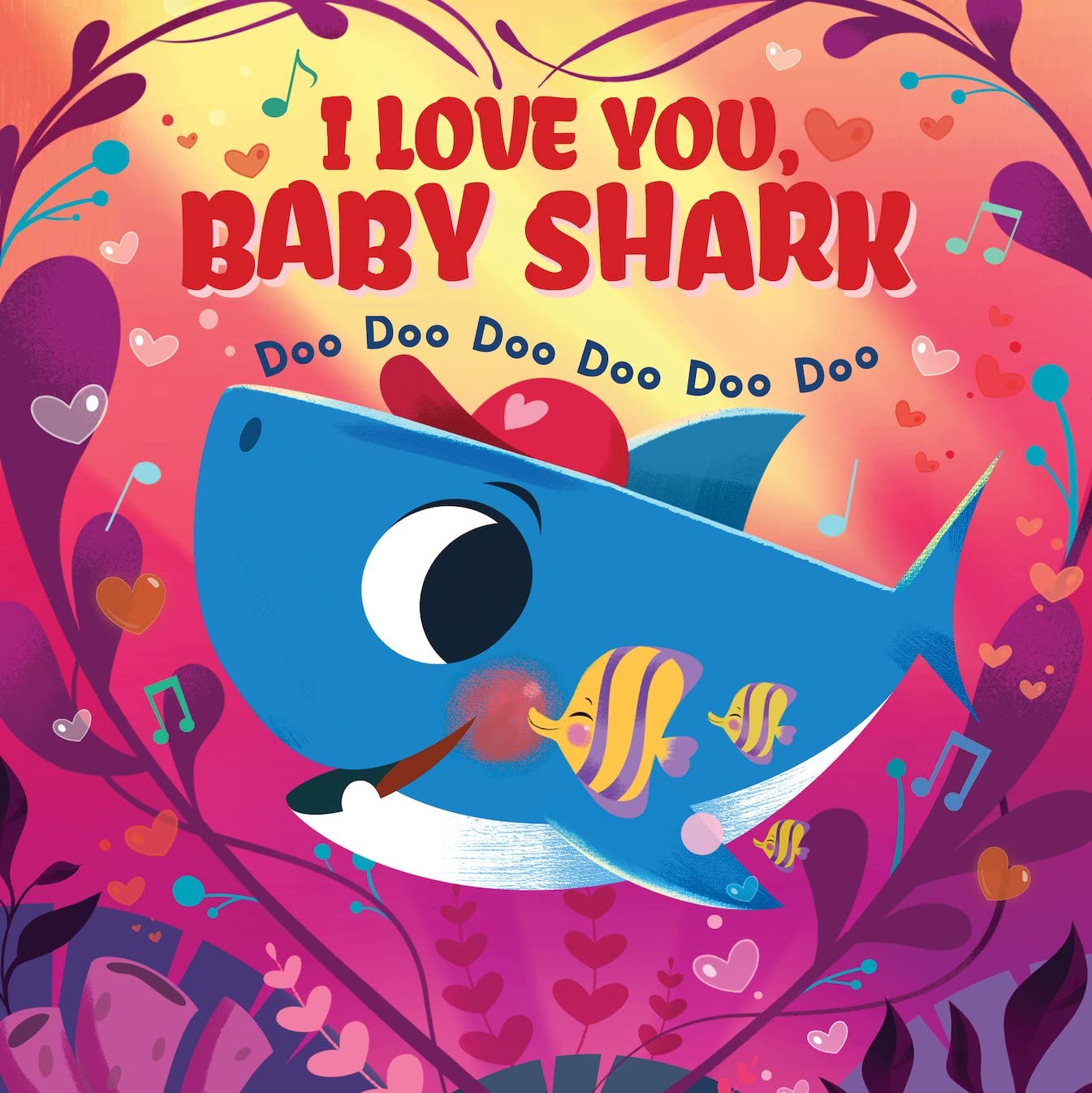 I Love You, Baby Shark! Doo Doo Doo Doo Doo Doo (PB): 1 Non-fiction
