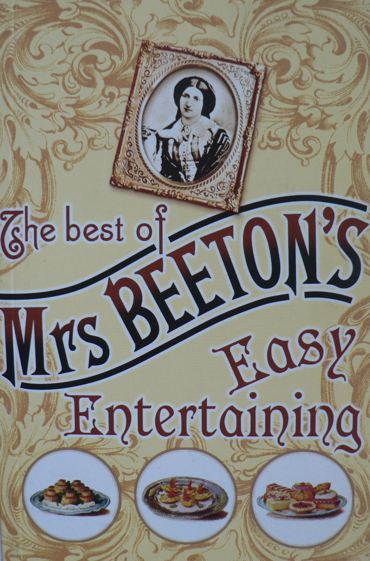 The Best of Mrs Beeton's Easy Entertaining Books