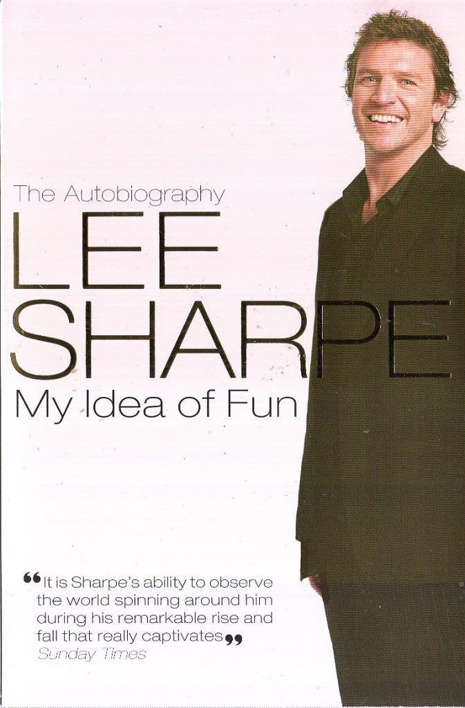 The Autobiography Lee Sharpe: My Idea of Fun Books