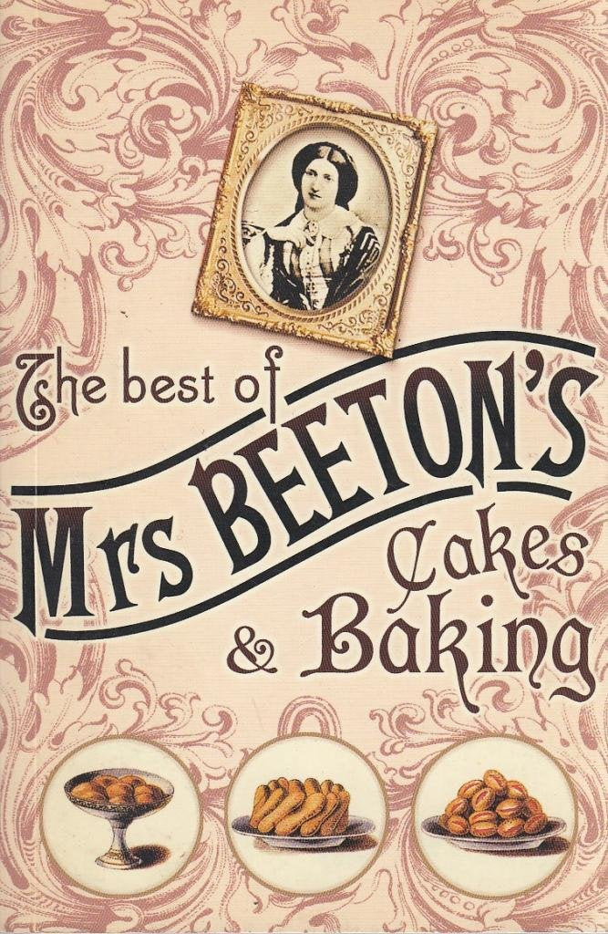 THE Best of Mrs Beeton's Cakes and Baking Books