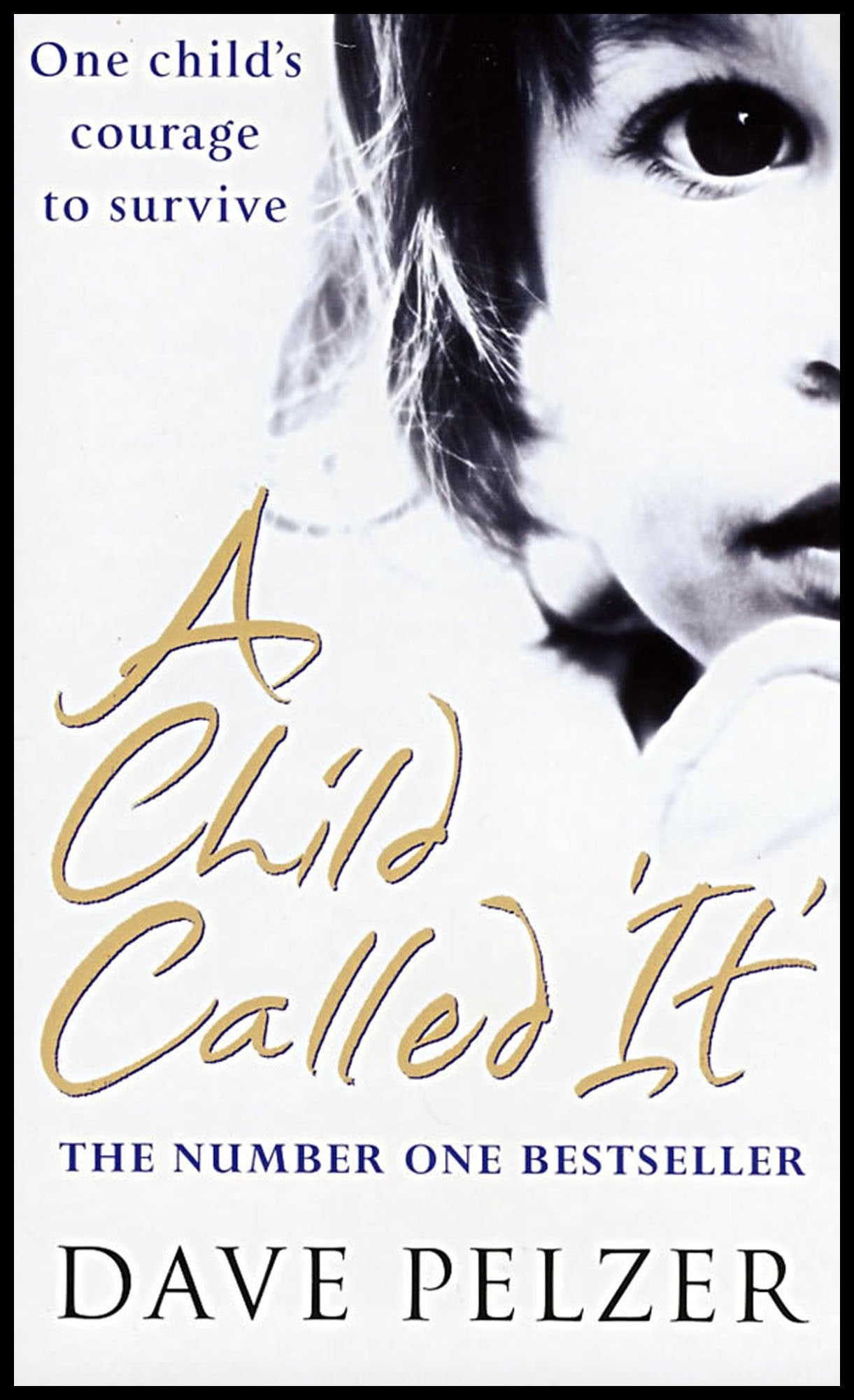 Child Called "It" : An Abused Child's Journey from Victim to Victor Books