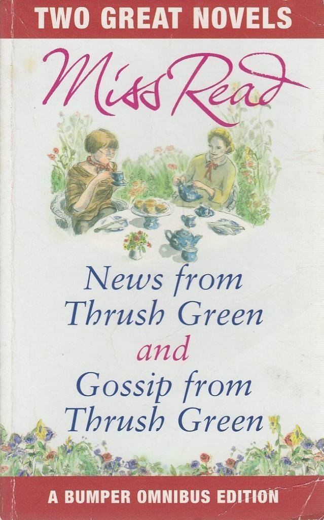 Miss Read News From Thrush Green Gossip From Thrush Green book