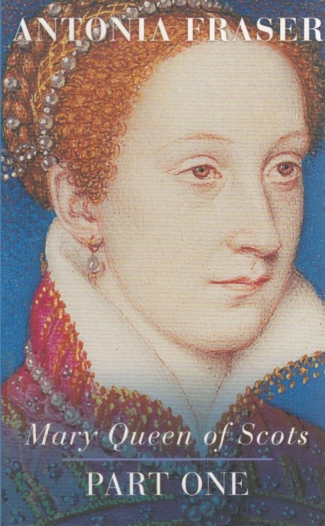 Mary Queen of Scots PART ONE book