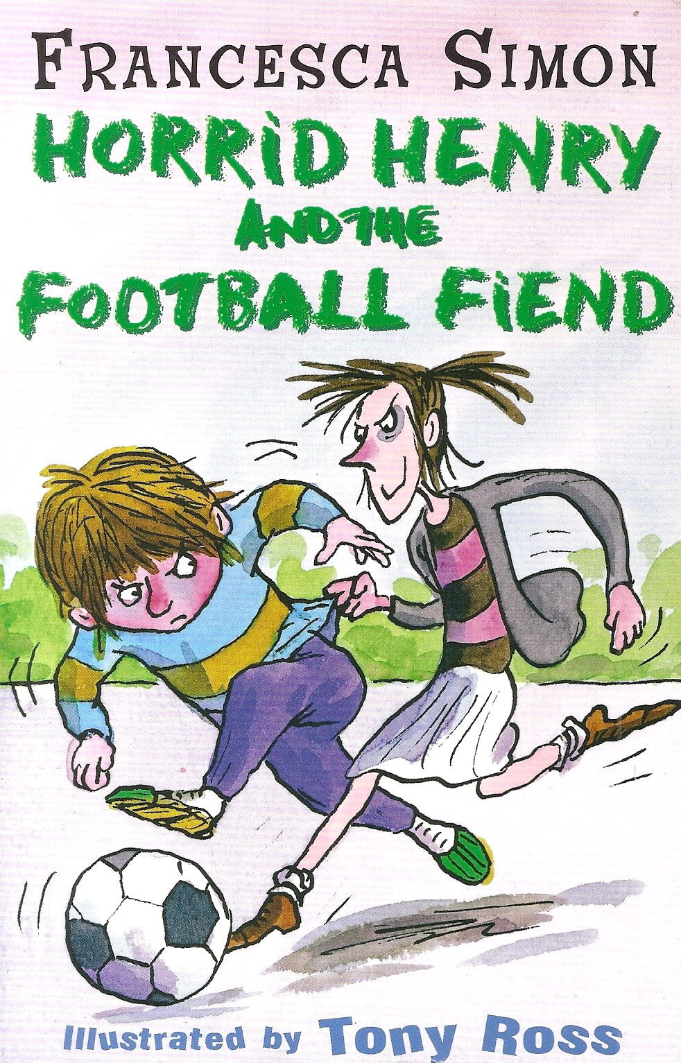 Horrible Henry And The Football Fiend : (Horrible Henry) book