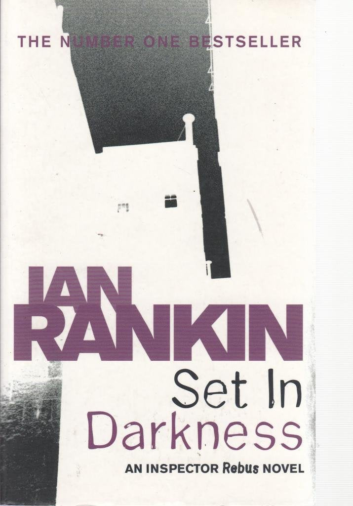 Set in Darkness : An Inspector Rebus Novel Books