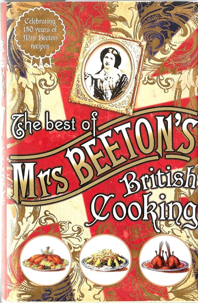 The Best of Mrs Beeton's British Cooking Books