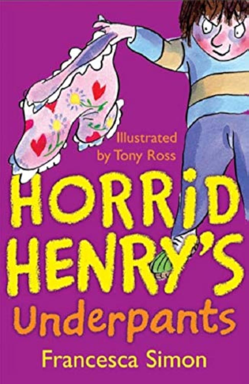 Tony Ross : Horrid Henry Underpants Books