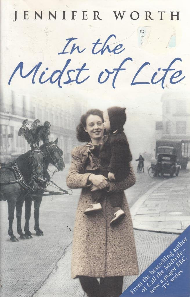 Jennifer Worth, In The Midst of Life Books