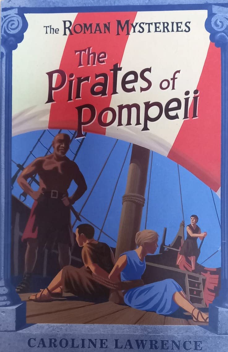 The Pirates of Pompeii: Roman Mysteries 3 book