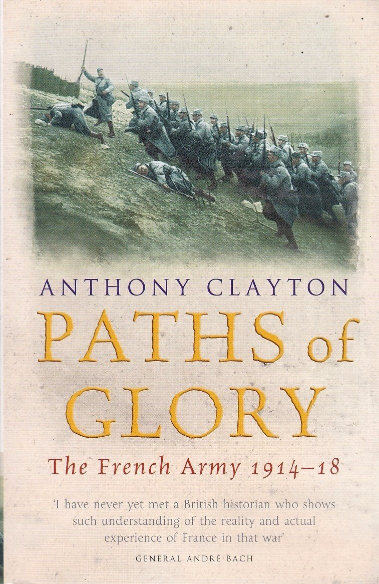 Paths of Glory: The French Army 1914 - 18 book