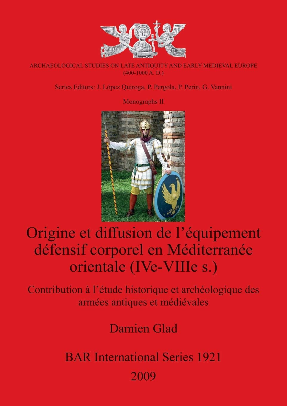 Origine Et Diffusion De L'equipement Defensif Corporel En~ Mediterranee Orientale Ive-viiie S. book