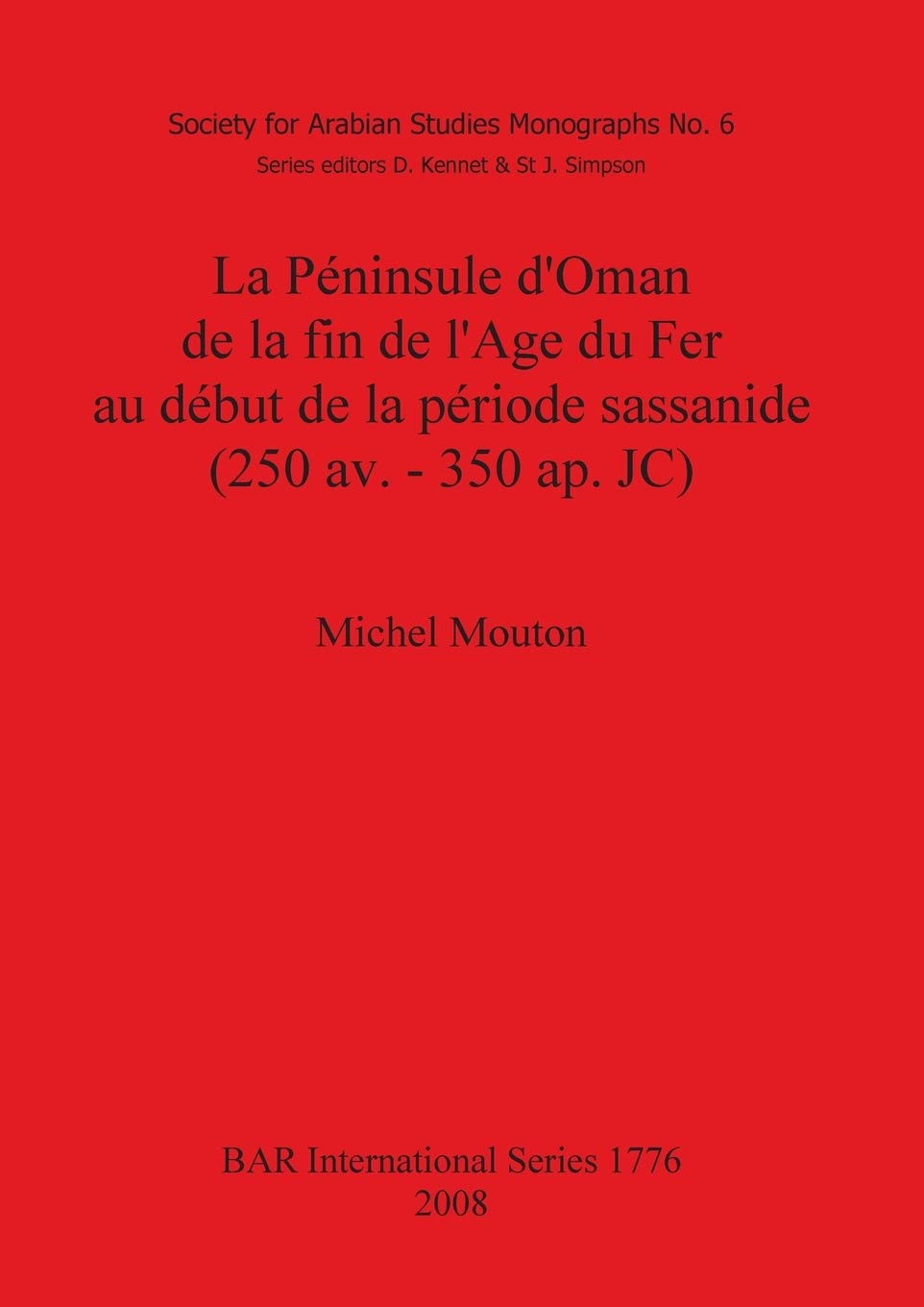 Peninsule D'oman De La Fin De L'age Du Fer Au Debut De La Periode Sassanide 250 Av.-350 Ap. Jc book