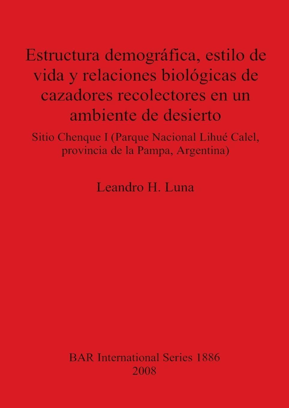 Estructura demogr fica, estilo de vida y relaciones biol gicas de cazadores recolectores en un ambiente de desierto Law