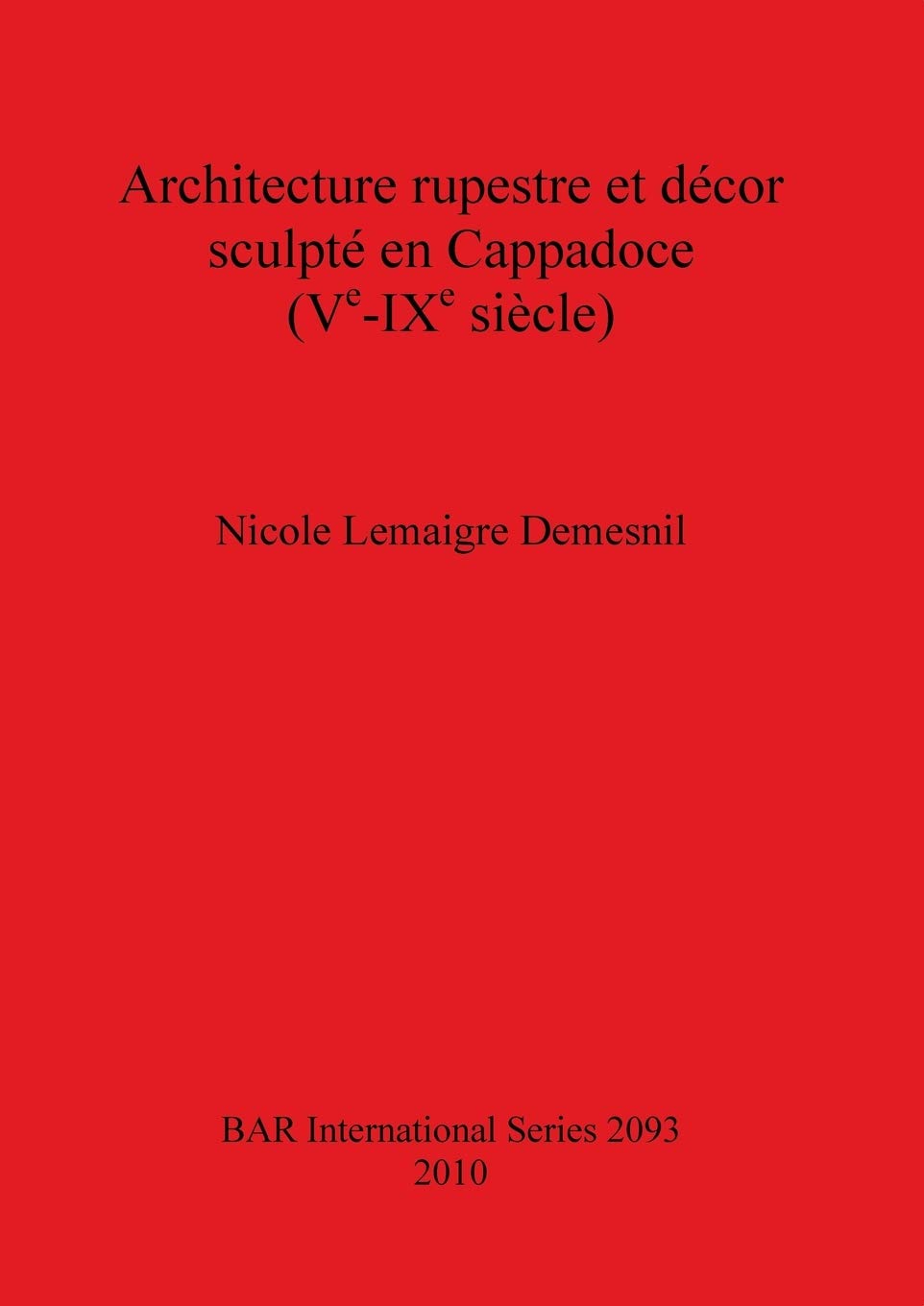 Architecture Rupestre Et Decor Sculpte En Cappadoce book