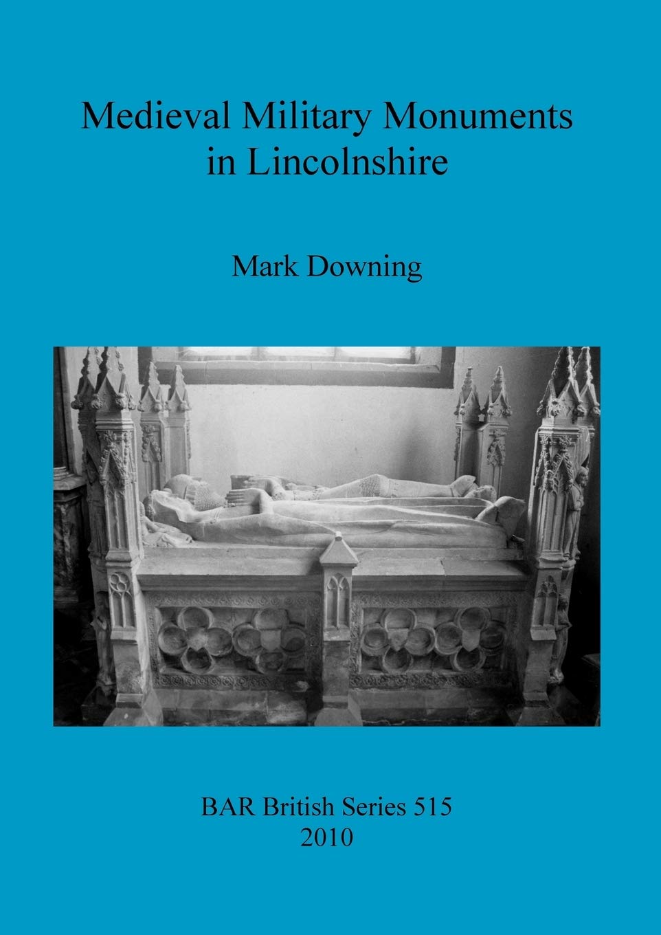 Medieval Military Monuments in Lincolnshire (Bar, Band 515) Law
