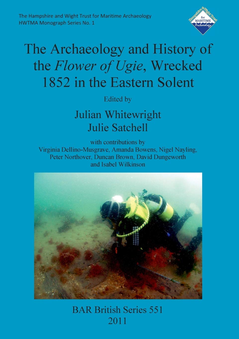The Archaeology and History of the Flower of Ugie, Wrecked 1852 in the Eastern Solent (Bar, Band 551) Law