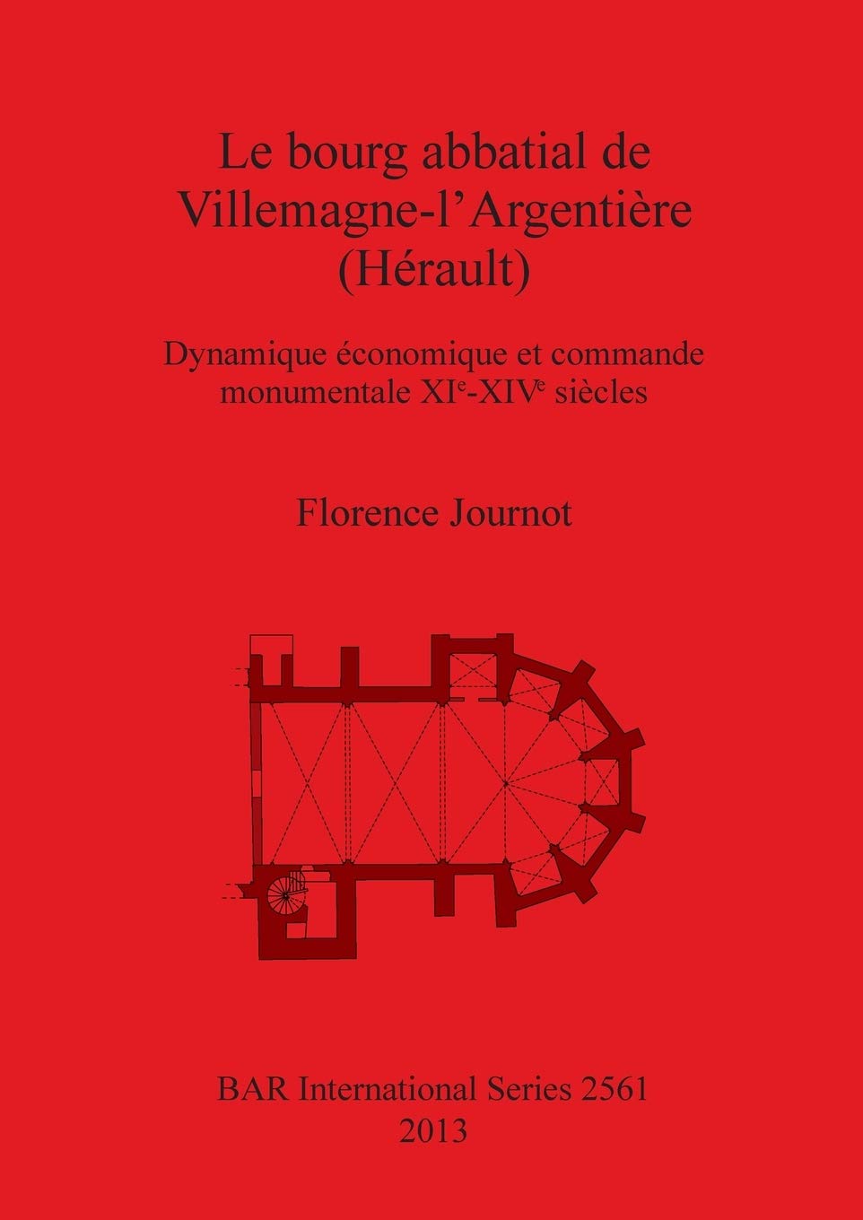 Le bourg abbatial de Villemagne-l'Argentière (Hérault): Dynamique économique et commande monumentale XIe-XIVe siècles book