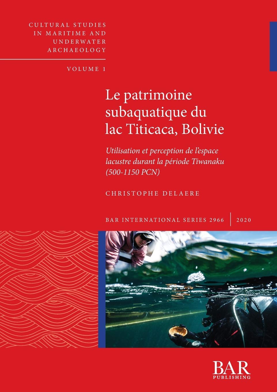 Le patrimoine subaquatique du lac Titicaca, Bolivie: Utilisation et perception de l'espace lacustre durant la période Tiwanaku (500-1150 PCN) book