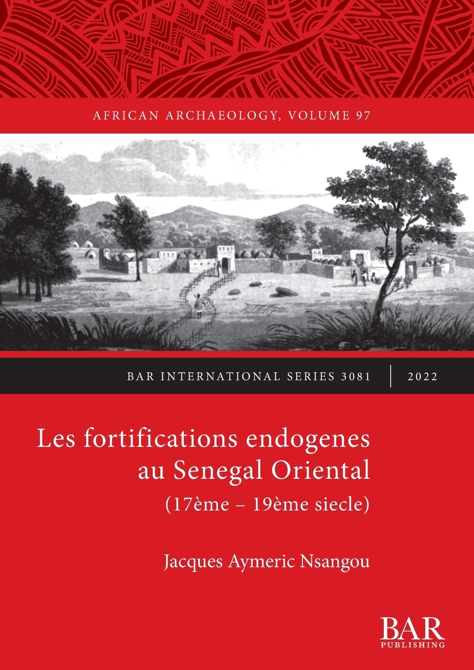 Les fortifications endogenes au Senegal Oriental (17ème - 19ème siecle) book