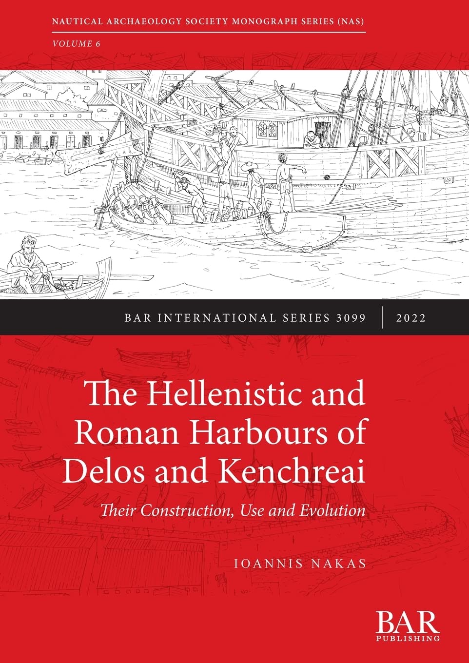 The Hellenistic and Roman Harbours of Delos and Kenchreai: Their Construction, Use and Evolution (International) Law