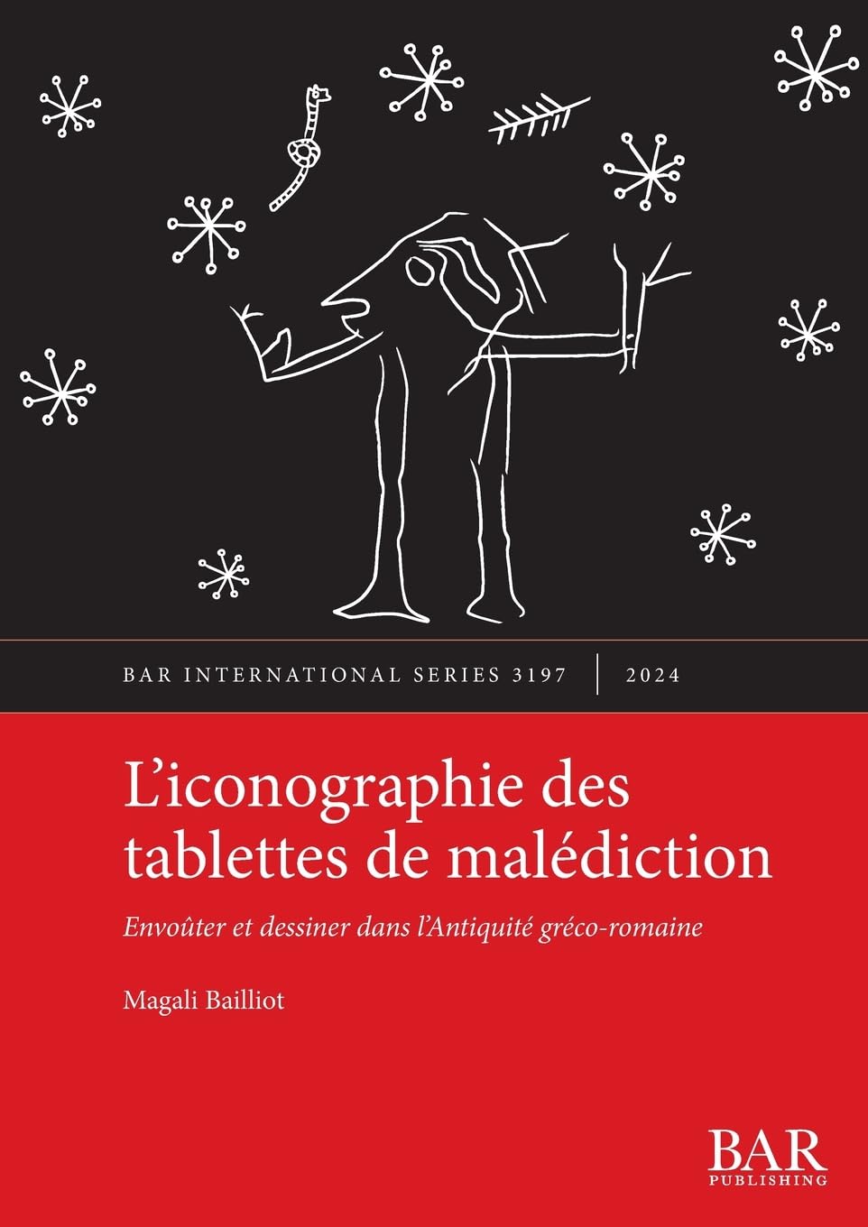L'iconographie des tablettes de malédiction: Envoûter et dessiner dans l'Antiquité gréco-romaine book