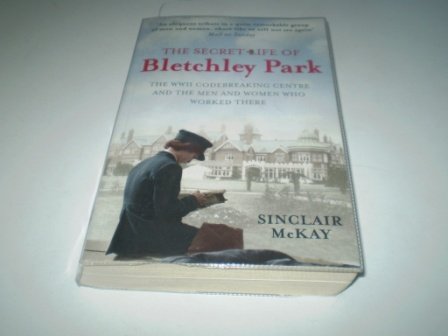 The Secret Life of Bletchley Park book