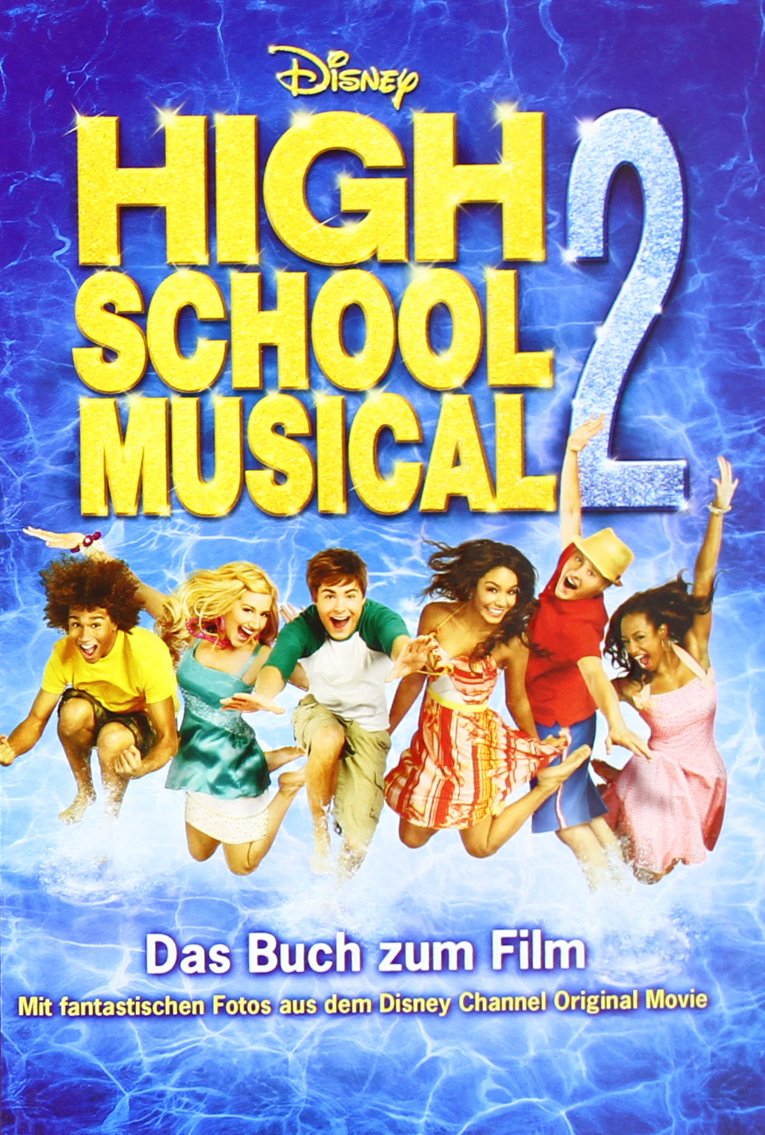 Disney High School Musical 2: Das Buch zum Film: Das Buch zum Film. Mit fantastischen Fotos aus dem Disney Channel Original Movie Fiction