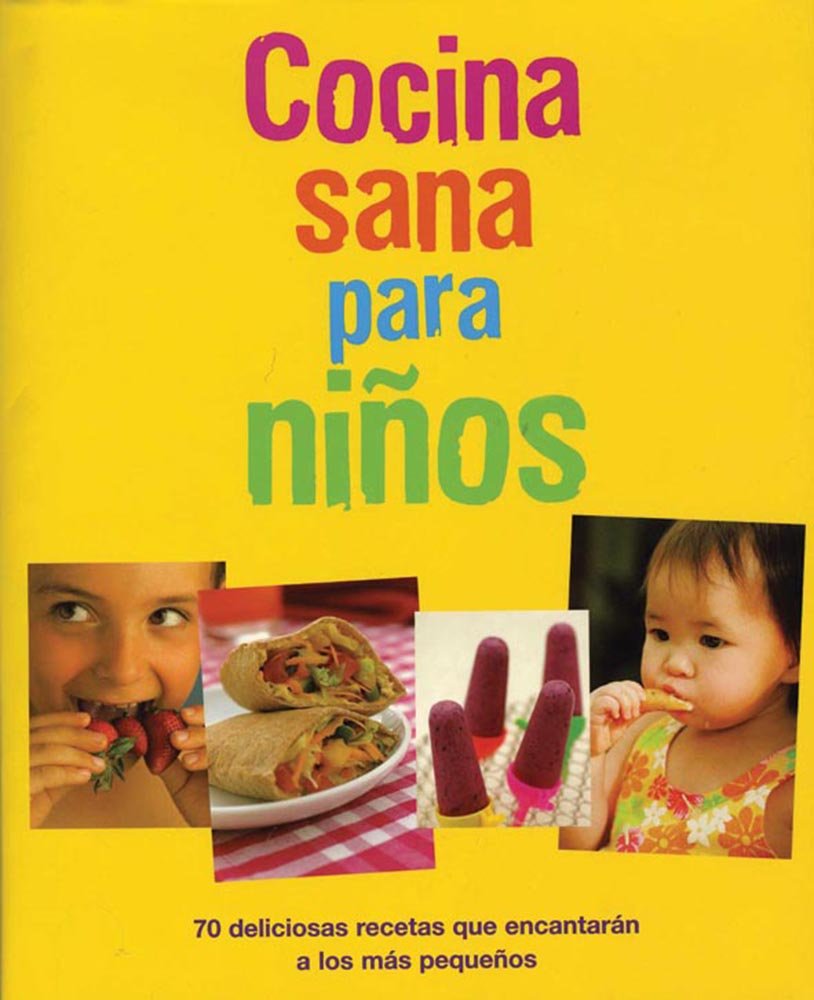 Cocina sana para ninos/ Healthy Cooking for Your Kids book