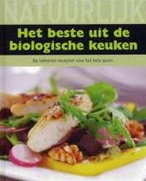 Natuurlijk, het beste uit de biologische keuken: De lekkerste recepten voor het hele gezin Books