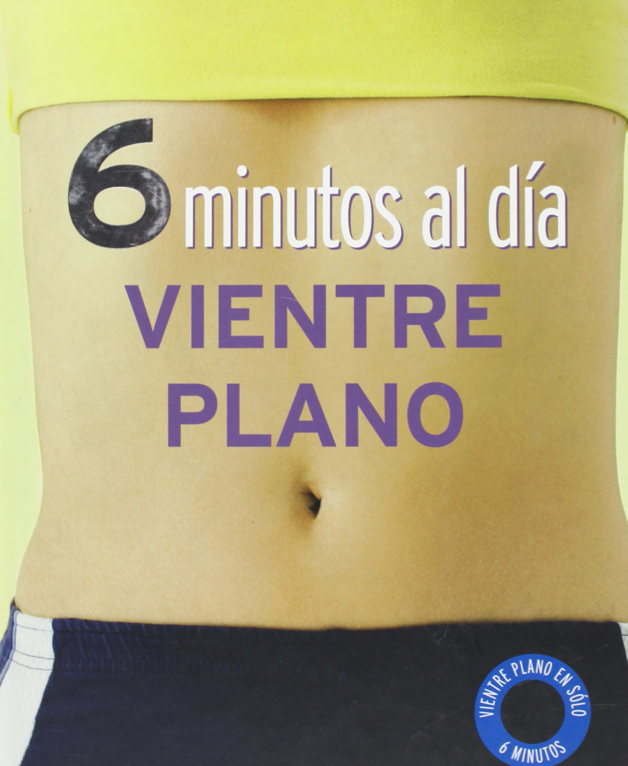 Vientre plano - 6 minutos al dia Books