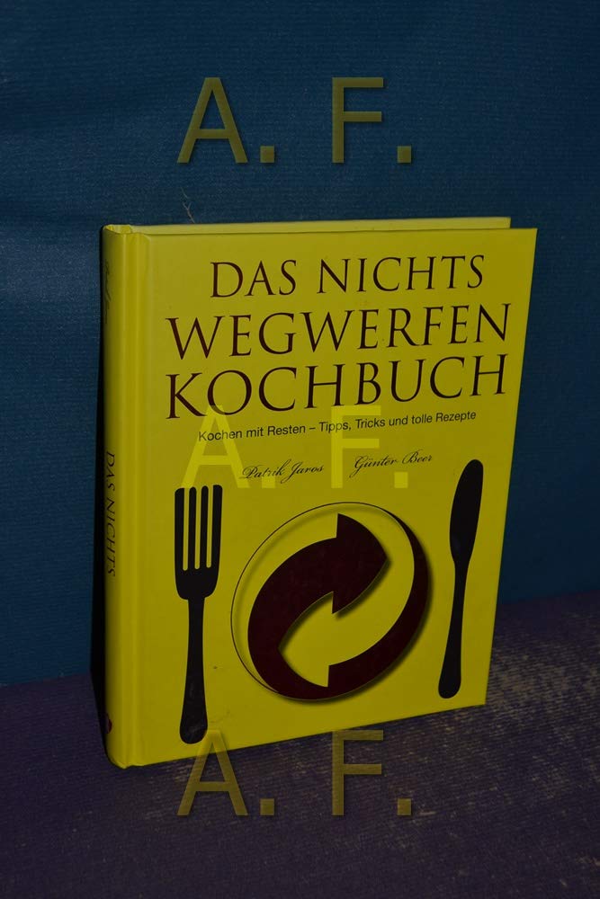 Das Nichts Wegwerfen Kochbuch Leisure, Home & Garden Books