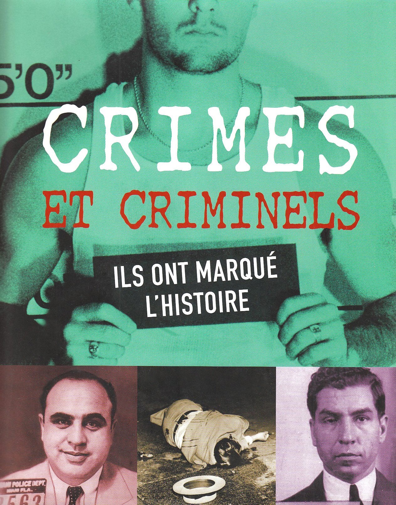 Crimes et Criminels: Ils ont marqué l'histoire Books