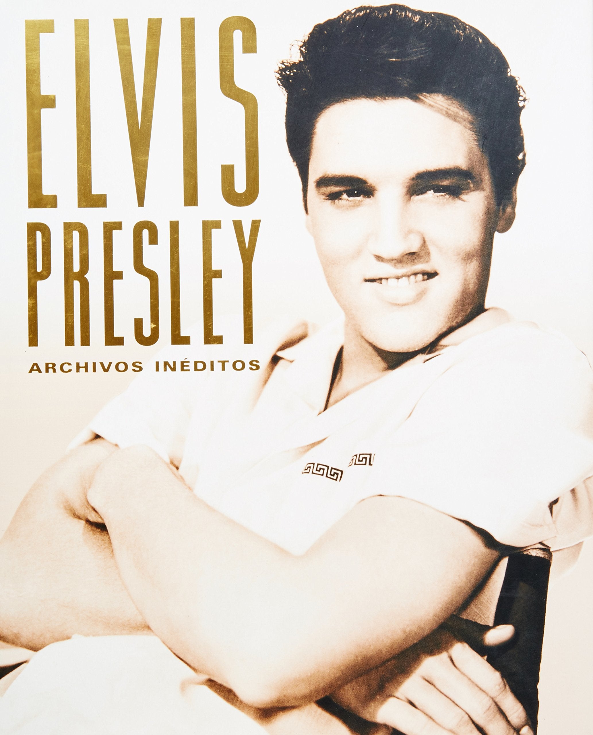 Elvis Presley: Archivos Ineditos/ book