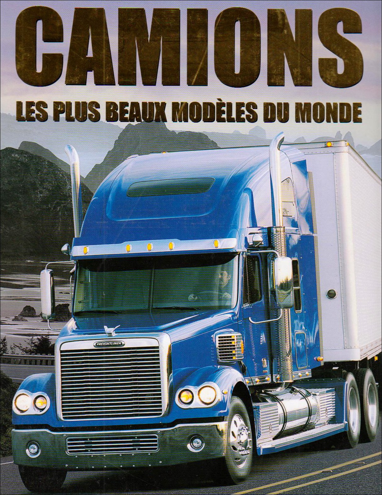 Camions: Les plus beaux modèles du monde Leisure & Fun