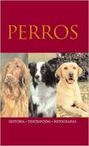 Perros / Dogs: Historia, Descripcion, Fotografias Pets