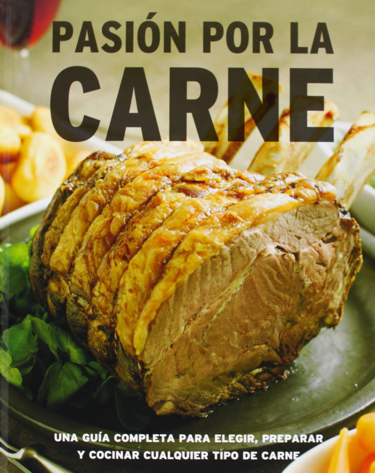 Pasion por la carne/ Passion for meat Cooking & Enjoying