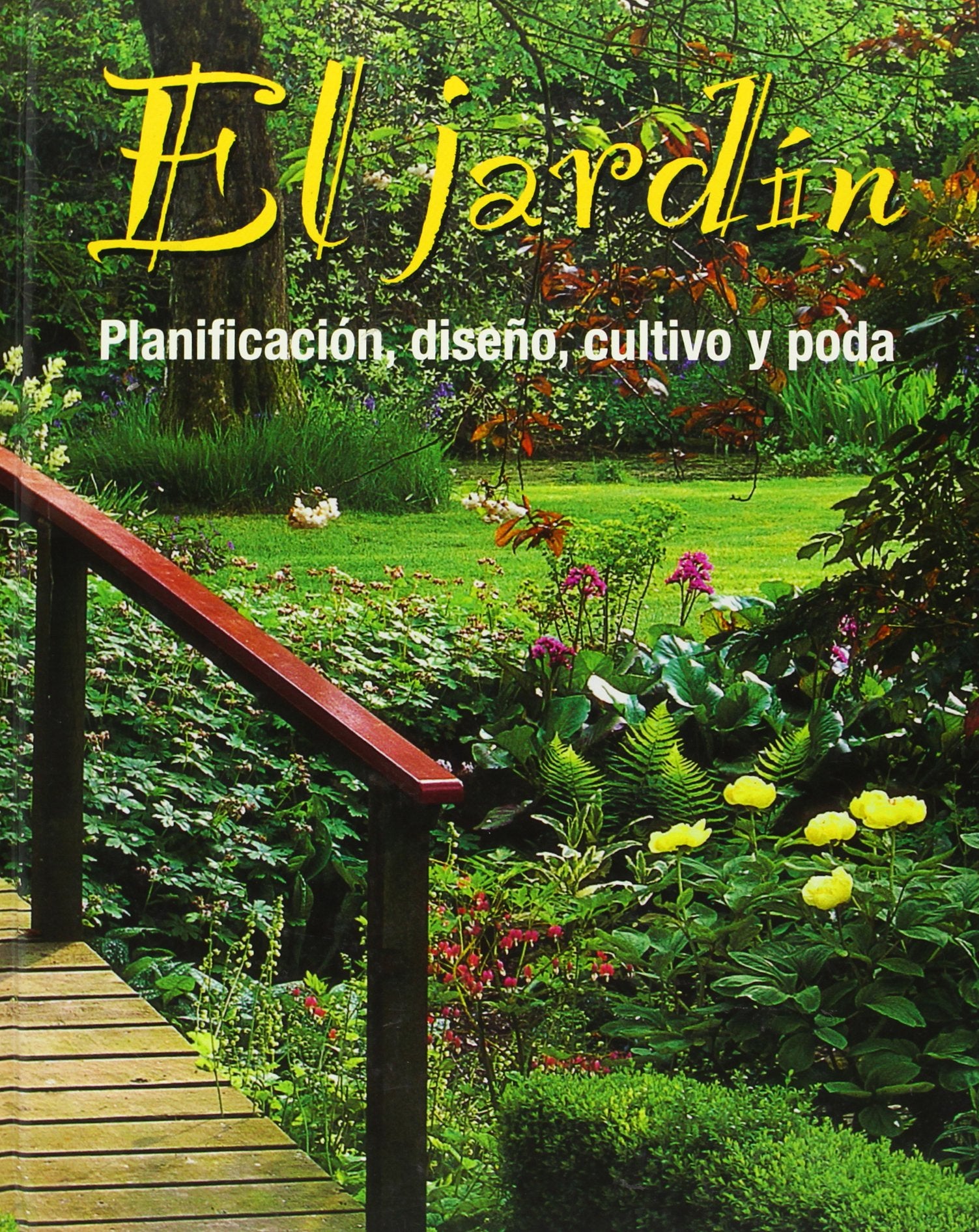 Jardin, el - planificacion, diseño, cultivo y poda Books
