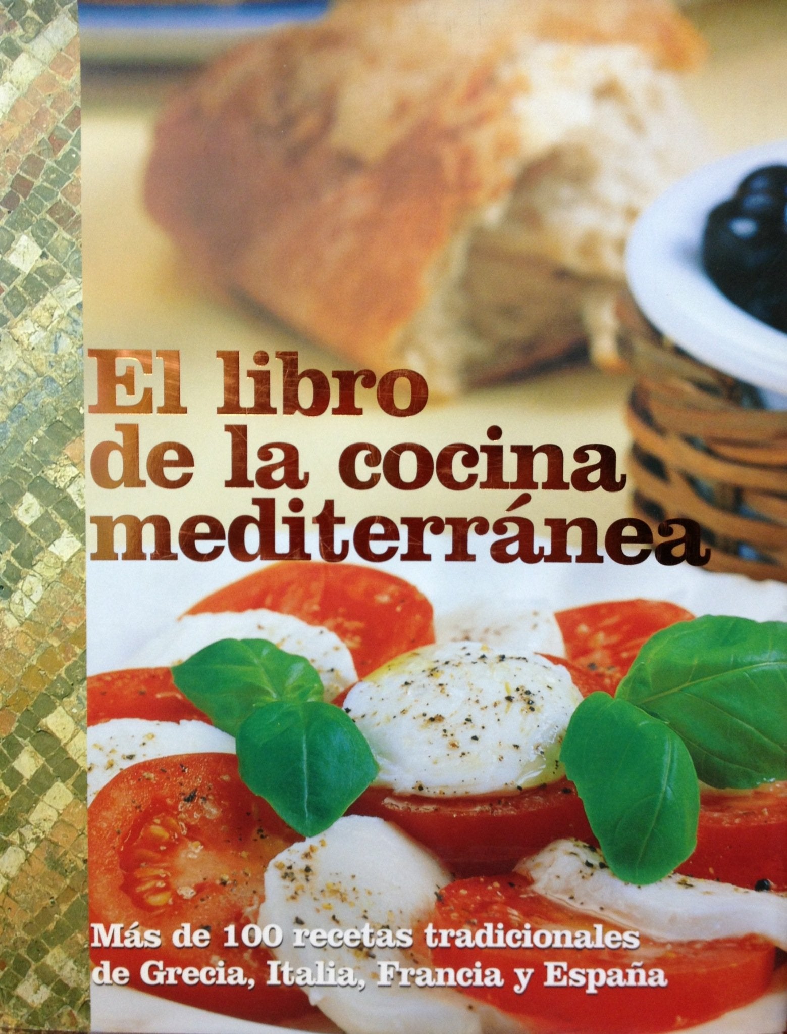 El Libro de la Cocina Mediterranea / Mediterranian Cookbook (Regional Food) Cooking & Enjoying