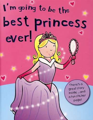 I'm Going to Be the Best Ever Princess! Novels & Short Stories