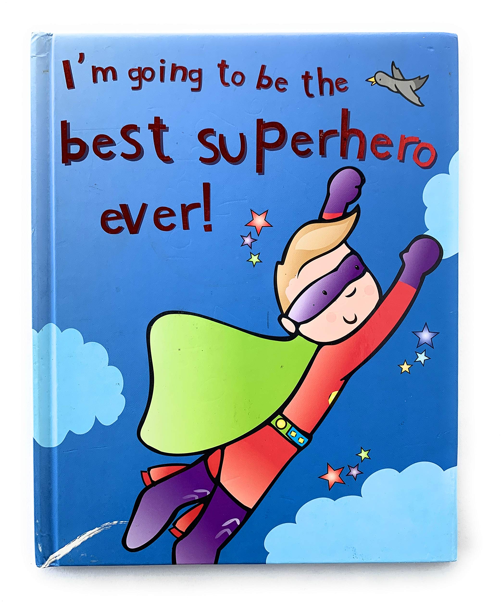 I'm Going to Be the Best Superhero Ever! (I'm Going to Be…) Novels & Short Stories