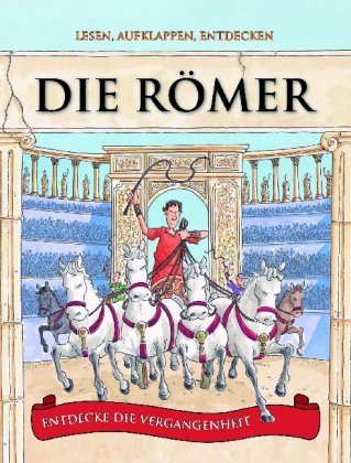 Die Römer: Entdecke die Vergangenheit Non-fiction