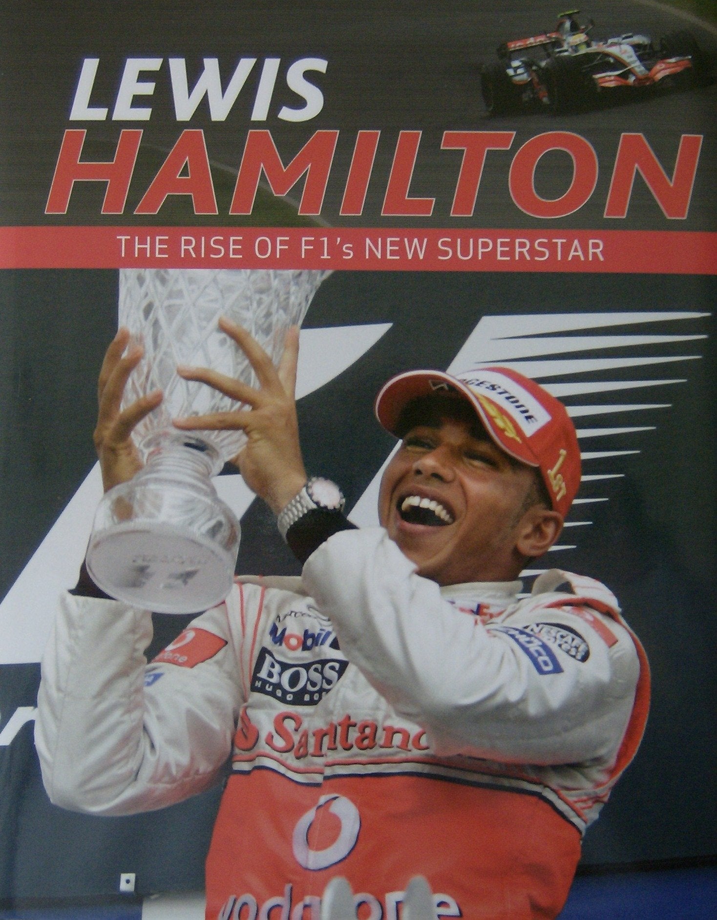 Lewis Hamilton - The rise of F1's new Superstar Books