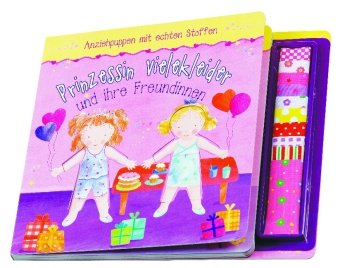 Prinzessin Vielekleider und ihre Freundinnen: Anziehpuppen mit echten Stoffen Children's books