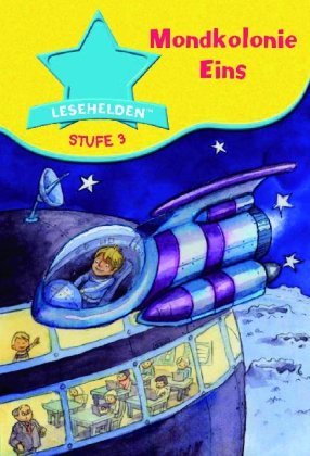 Mondkolonie Eins: Sechs Weltraumgeschichten Novels & Short Stories