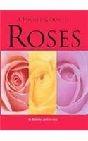A Pocket Guide to Roses: Species, Care and Garden Design (Pocket Guides) book